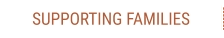 SUPPORTING FAMILIES