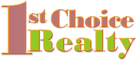 1 st Choice  Realty